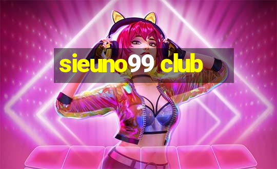 sieuno99 club