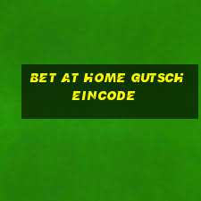 bet at home gutscheincode