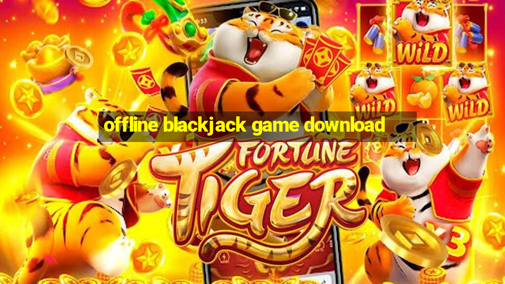 offline blackjack game download