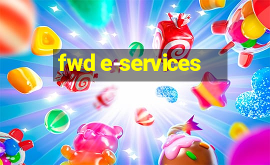 fwd e-services