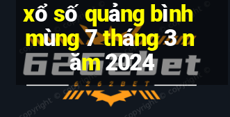 xổ số quảng bình mùng 7 tháng 3 năm 2024