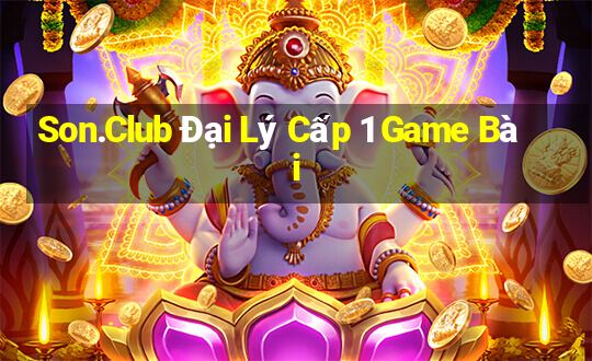 Son.Club Đại Lý Cấp 1 Game Bài