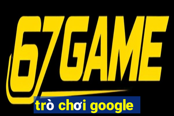 trò chơi google