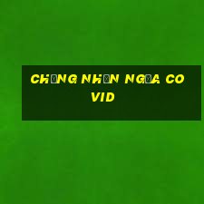 chứng nhận ngừa covid