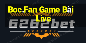 Boc.Fan Game Bài Live