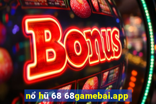 nổ hũ 68 68gamebai.app