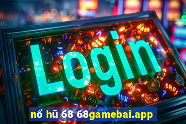 nổ hũ 68 68gamebai.app