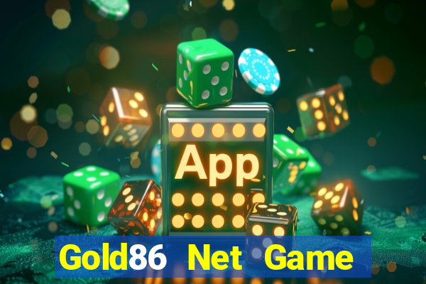 Gold86 Net Game Bài 2022