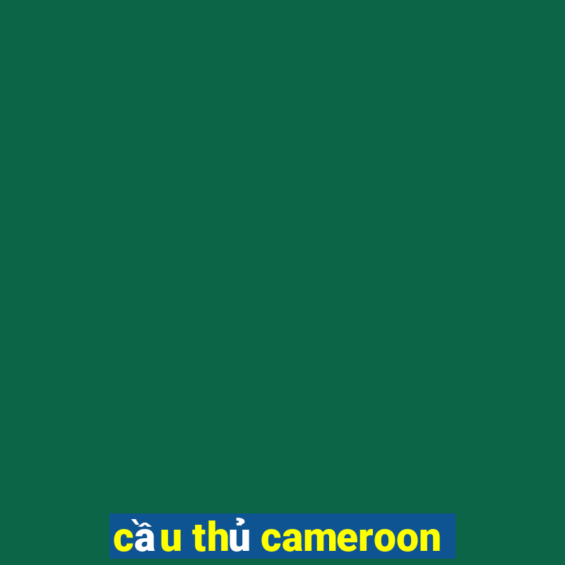 cầu thủ cameroon