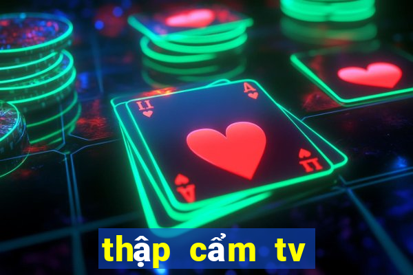 thập cẩm tv trực tiếp