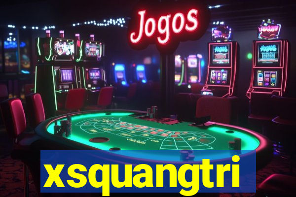 xsquangtri