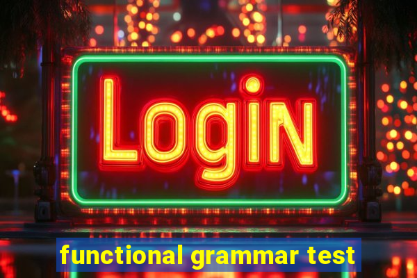 functional grammar test