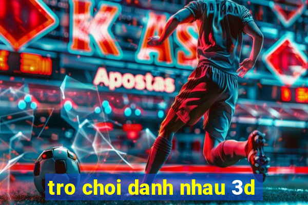 tro choi danh nhau 3d