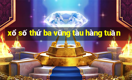 xổ số thứ ba vũng tàu hàng tuần