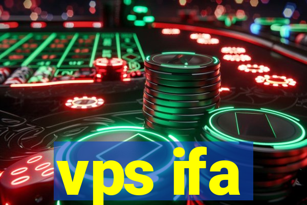 vps ifa