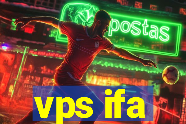 vps ifa