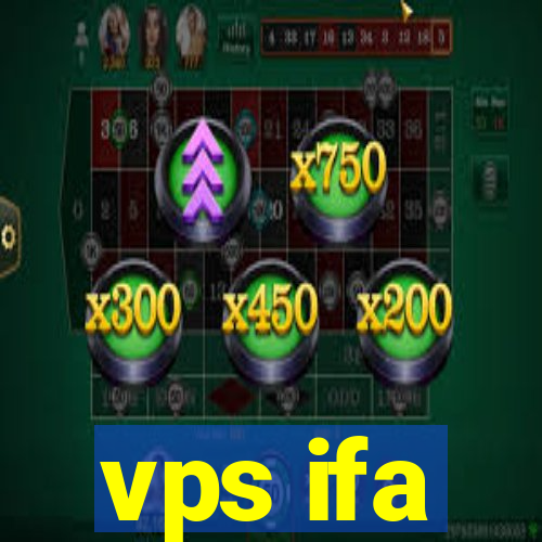 vps ifa