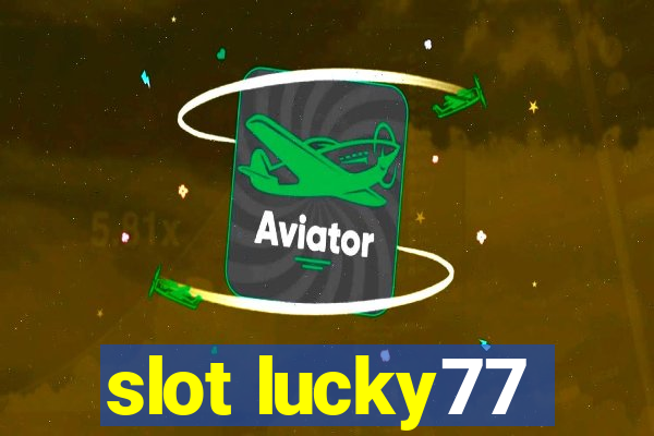 slot lucky77