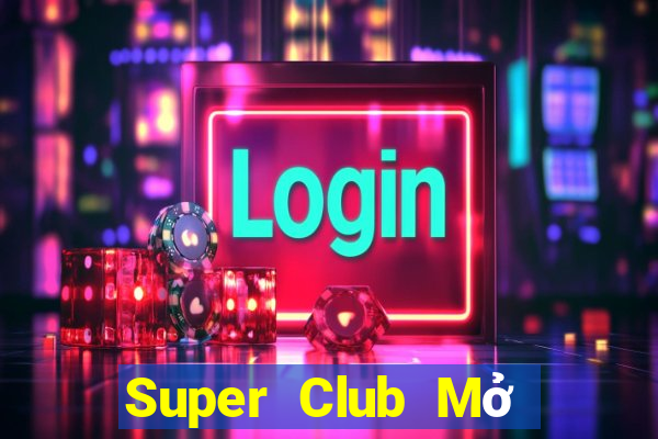 Super Club Mở Trò Chơi Ô Tô