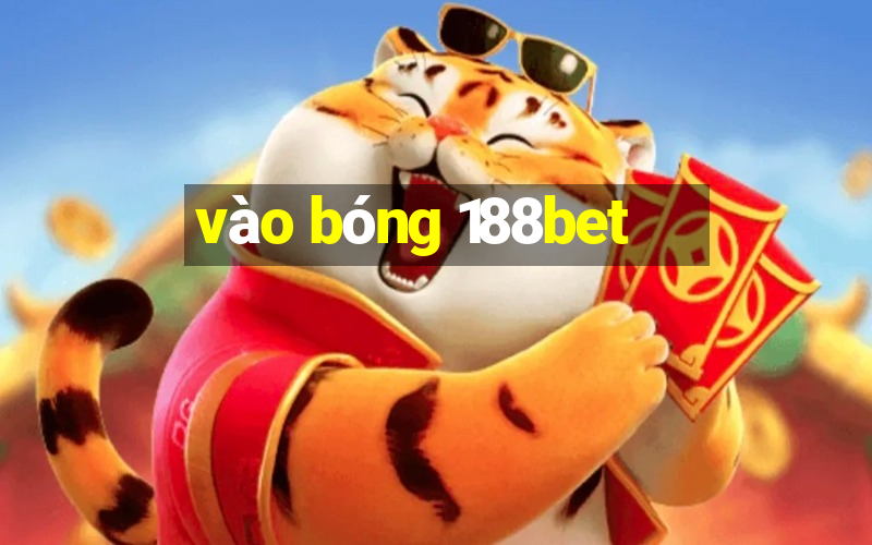 vào bóng 188bet