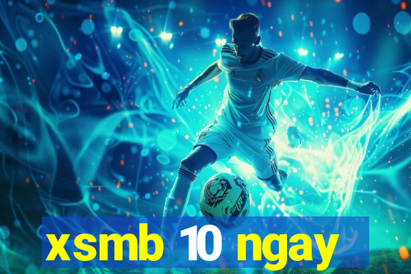 xsmb 10 ngay