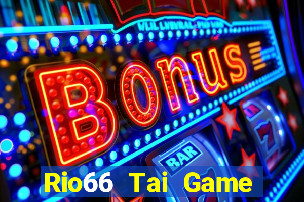 Rio66 Tai Game Bài Đổi Thưởng Uy Tín