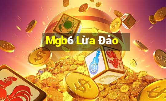 Mgb6 Lừa Đảo