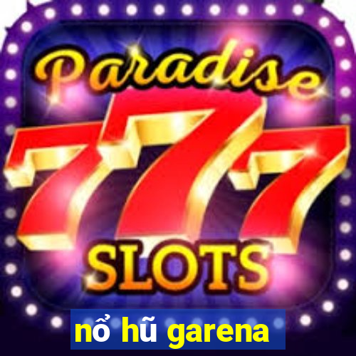 nổ hũ garena