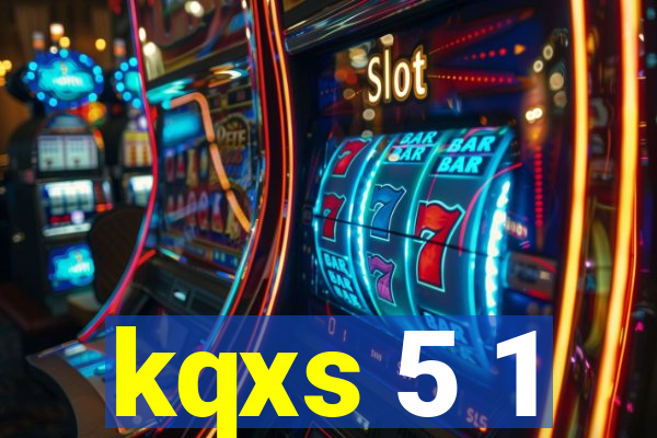 kqxs 5 1