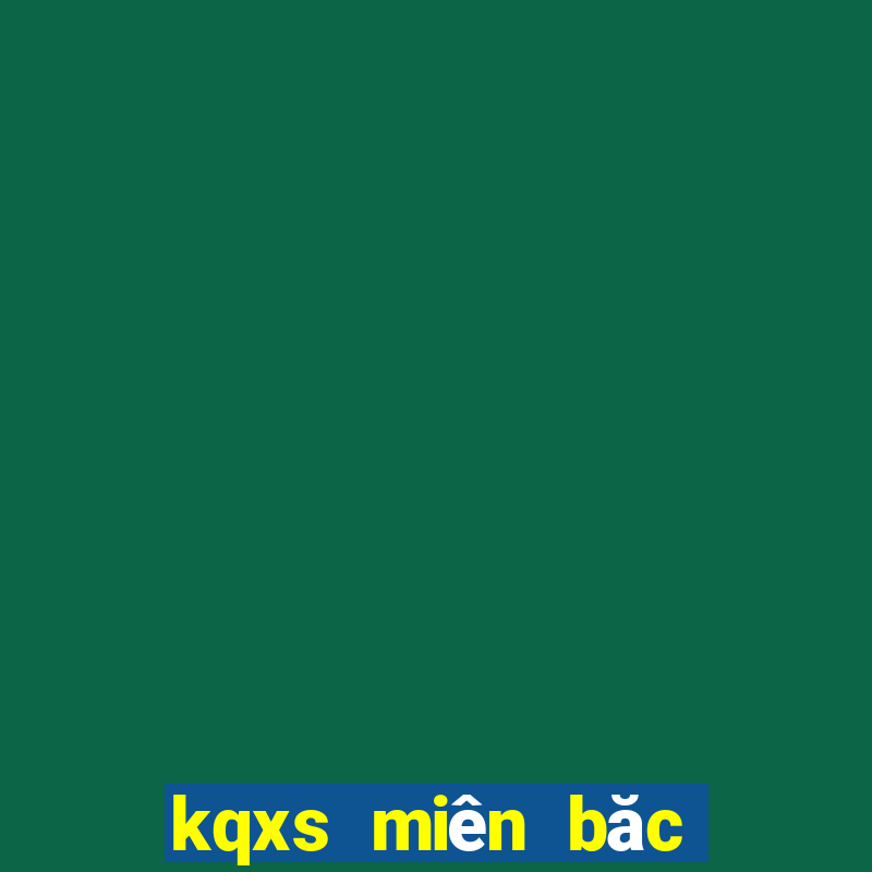 kqxs miên băc hôm nay