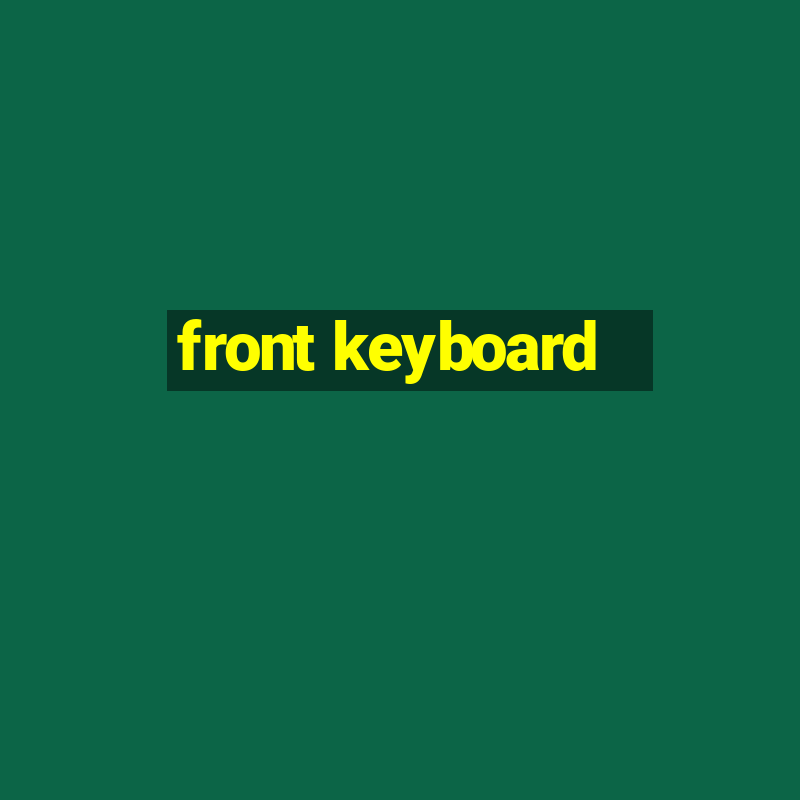 front keyboard