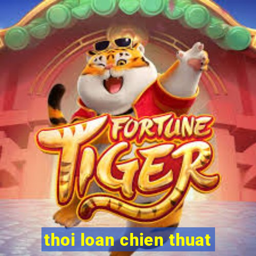 thoi loan chien thuat