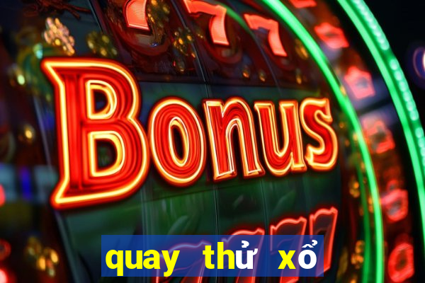 quay thử xổ số sóc trăng cần thơ