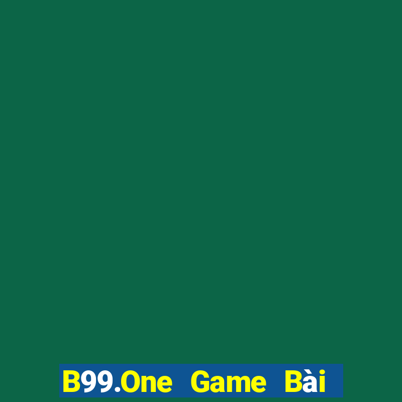 B99.One Game Bài Nhiều Người Chơi Nhất