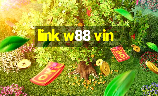 link w88 vin