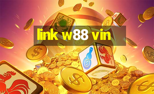 link w88 vin