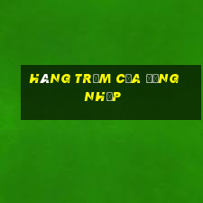 Hàng trăm cửa đăng nhập