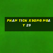 Phân tích XSQNG ngày 29