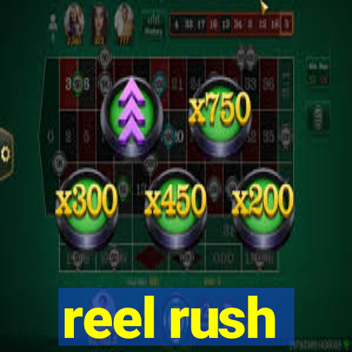 reel rush