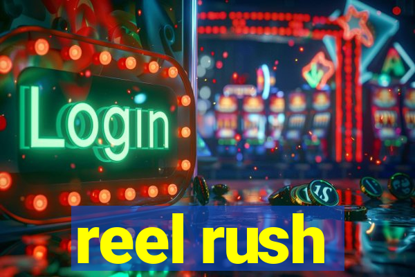 reel rush