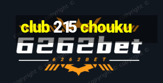 club 215 chouku