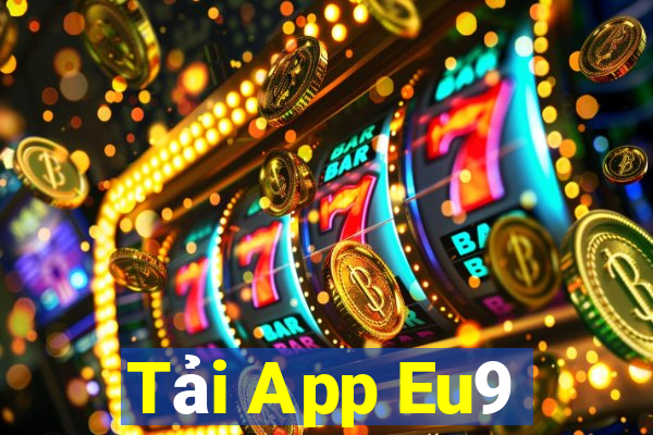 Tải App Eu9