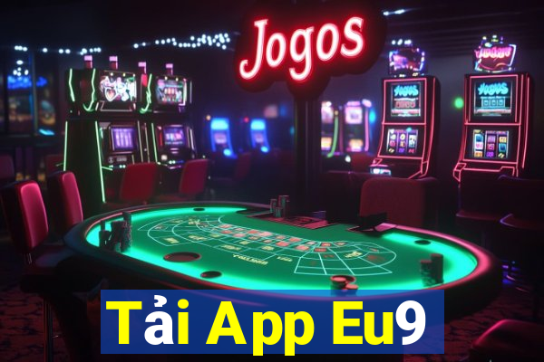 Tải App Eu9