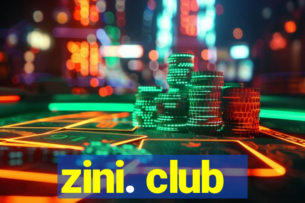 zini. club