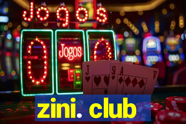 zini. club