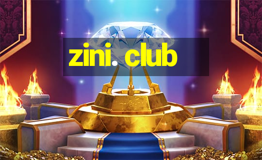 zini. club