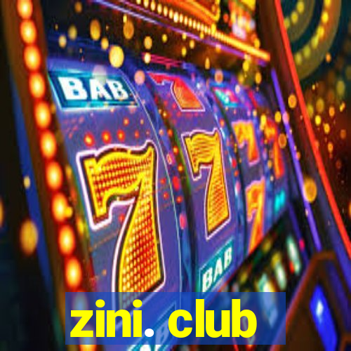 zini. club