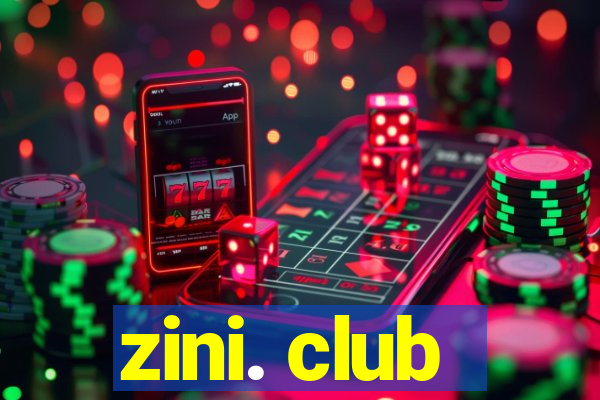 zini. club