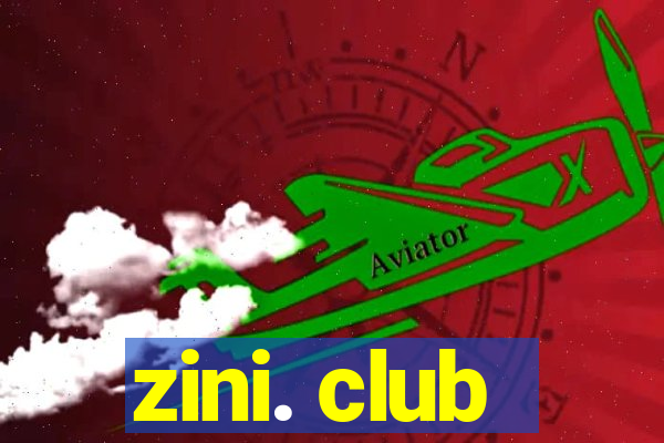 zini. club