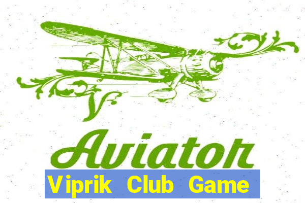 Viprik Club Game Bài 3 Cây Đổi Thưởng